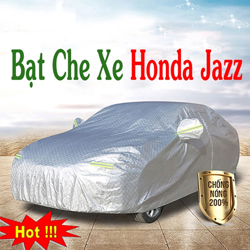 Bạt Che Phủ Xe Honda Jazz Cao Cấp Chính Hãng Giá Rẻ
