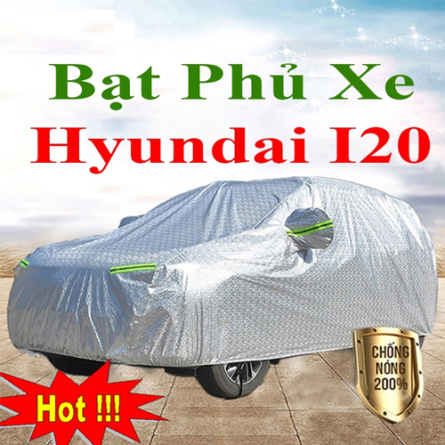 Bạt Che Phủ Xe Hyundai I20 Cao Cấp Chính Hãng Giá Rẻ