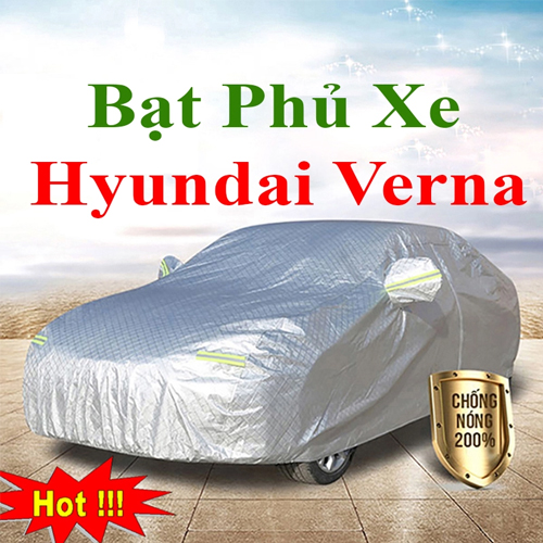 Bạt Che Phủ Xe Hyundai Verna Cao Cấp Chính Hãng Giá Rẻ