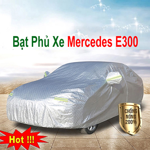 Bạt Phủ Xe Mercedes E300 Cao Cấp Chính Hãng Giá Rẻ