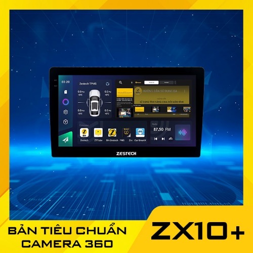 Màn Hình Android Zestech ZX10+ 360 Bản Tiêu Chuẩn Chính Hãng Giá Rẻ